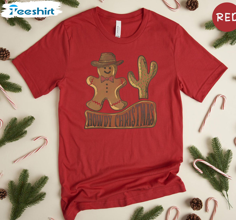 Howdy Christmas Shirt - Cowboy Gingerbread Unisex T-shirt Sweatshirt
