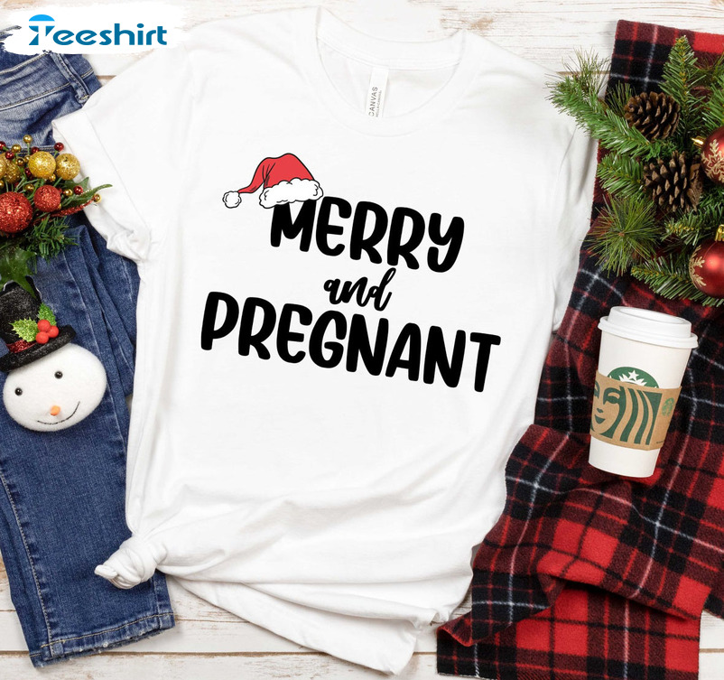 Merry And Pregnant Funny Pregnancy Christmas Shirt, hoodie