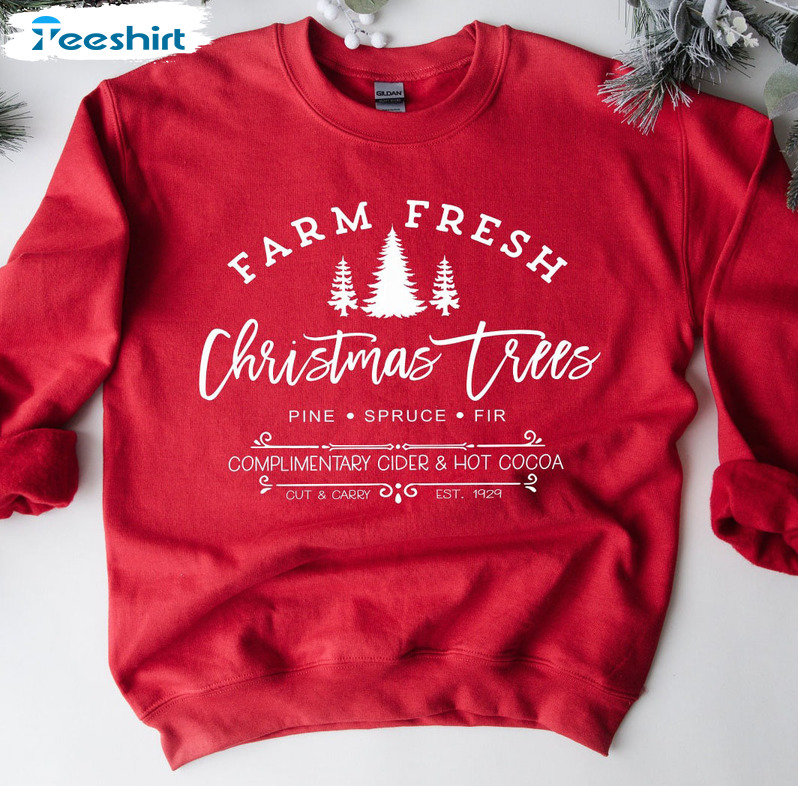 Farm Fresh Christmas Trees Shirt - Pine Spruce Fir Christmas Sweatshirt Short Sleeve