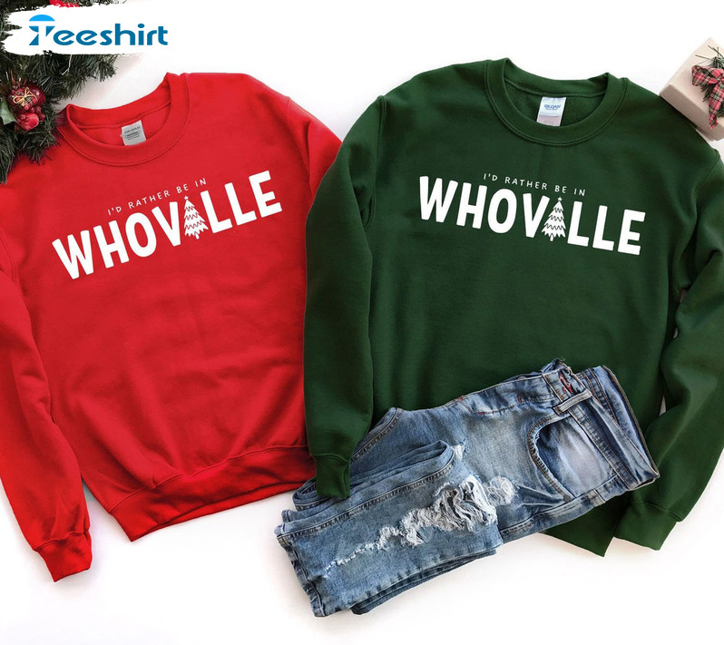 I'd Rather Be In Whoville University Est 1957 Sweatshirt, Hoodie, Long Sleeve