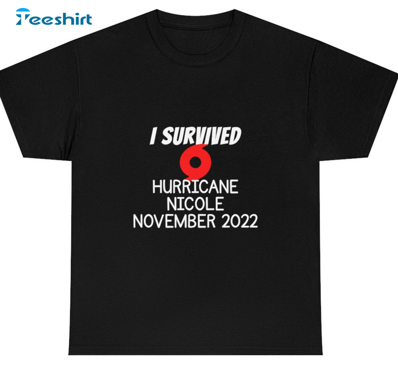 I Survived Hurricane Nicole November 2022 Shirt - Trendy Unisex Hoodie Sweatshirt