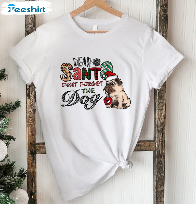 Dear Santa Bring Me More Dogs Shirt - Christmas Sweatshirt Unisex T-shirt Vintage Style