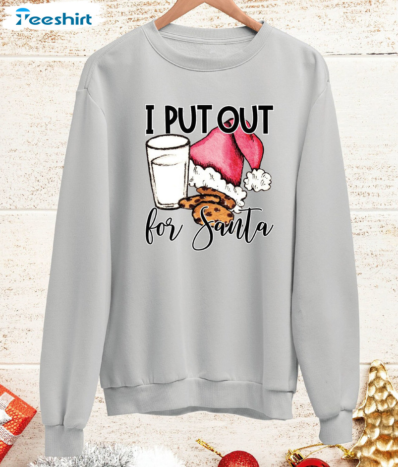 I Put Out For Santa Shirt - Christmas Baking Unisex T-shirt Tee Tops