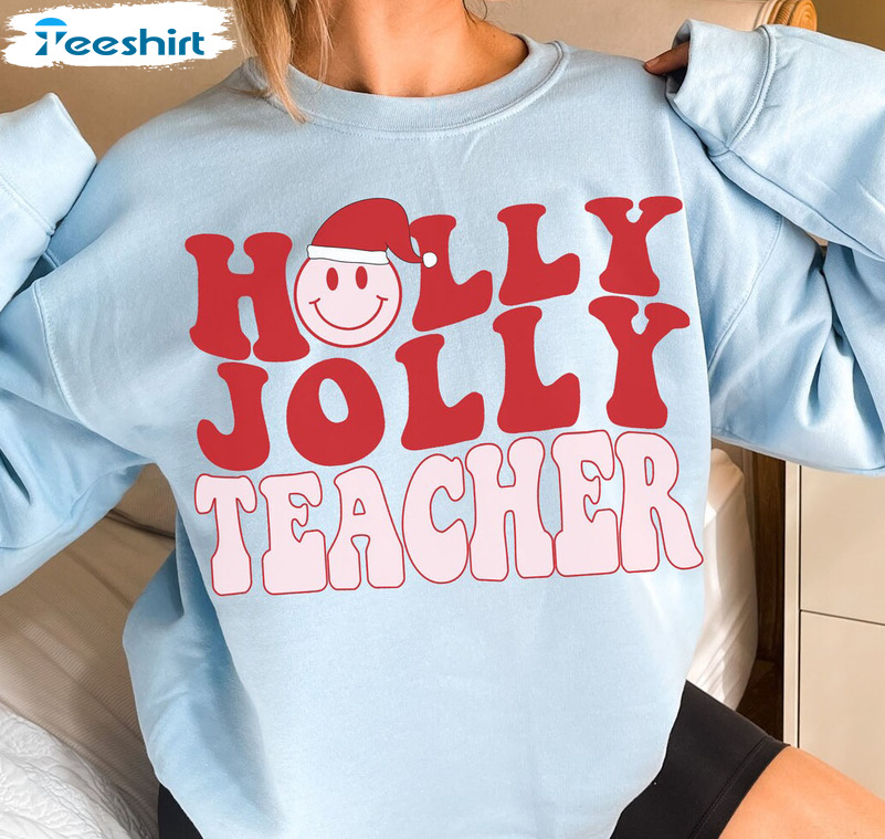 Holly Jolly Teacher Shirt - Cute X Mas Snowman Crewneck Unisex Hoodie