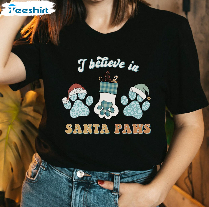 I Believe In Santa Paws Shirt - Groovy Christmas Dog Sweater Unisex T-shirt