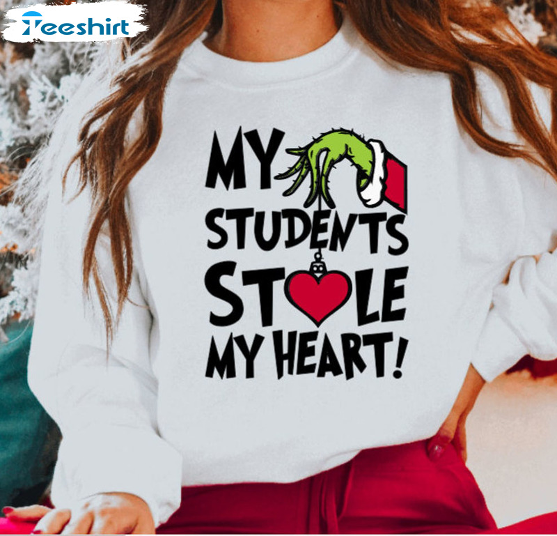 My Students Stole My Heart Shirt - Christmas Grinch Tee Tops Unisex Hoodie