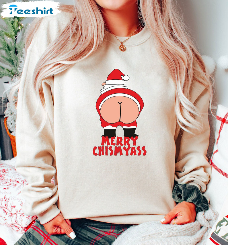 Merry Chismyass Shirt - Funny Santa Claus Sweatshirt Unisex Hoodie