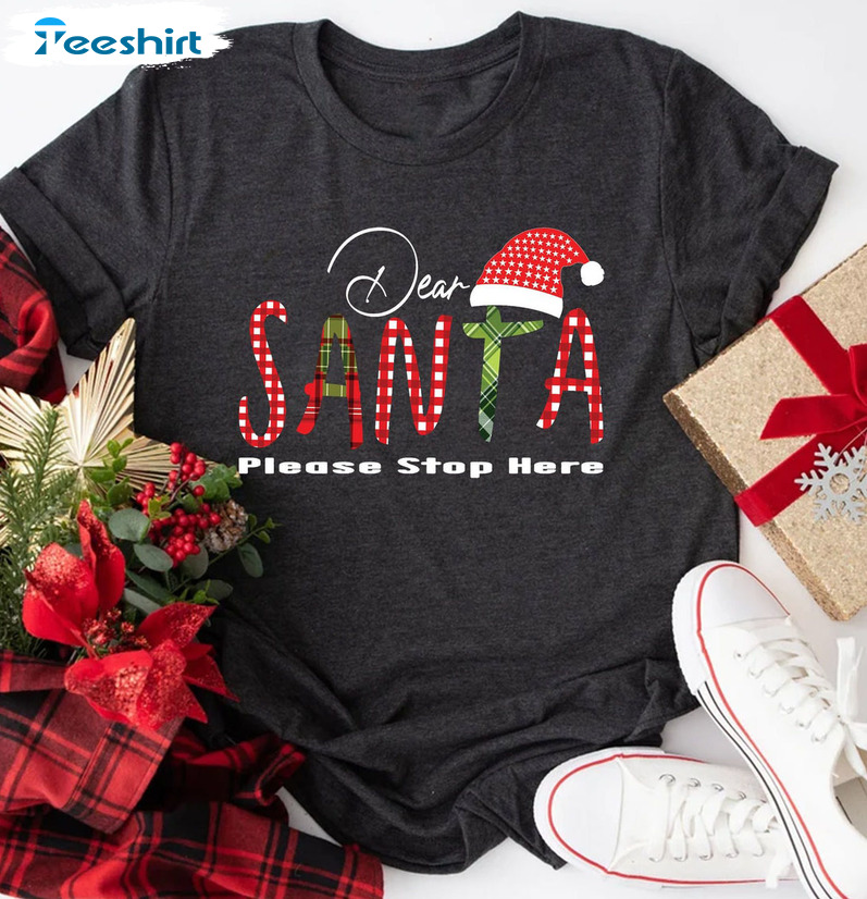 Santa Please Stop Here Shirt - Santa Hat Long Sleeve Sweatshirt