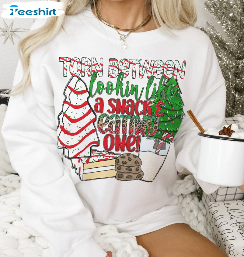 Torn Between Lookin' Like A Snack And Eatin' One Shirt - Christmas Sweatshirt Long Sleeve