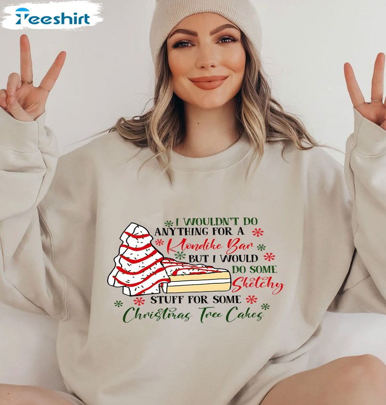 I Wouldn’t Do Anything For A Klondike Bar Shirt - Christmas Sweater Unisex Hoodie