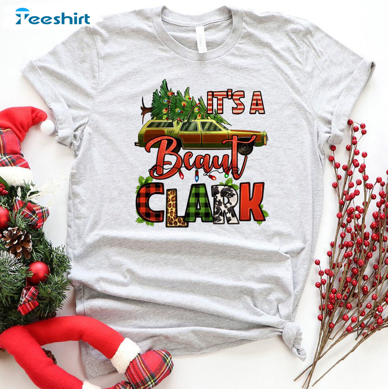 It\'s A Beaut Clark Shirt - National Lampoon Christmas Unisex T ...