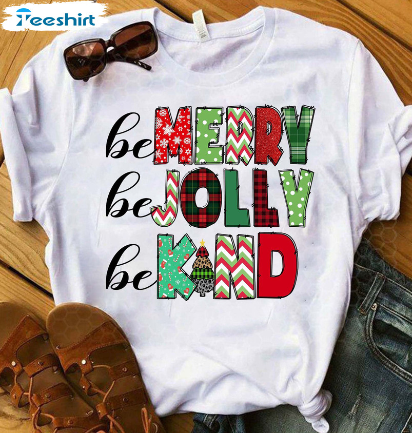 Be Merry Be Jolly Be Kind Shirt - Buffalo Plaid Christmas Sweater Unisex T-shirt