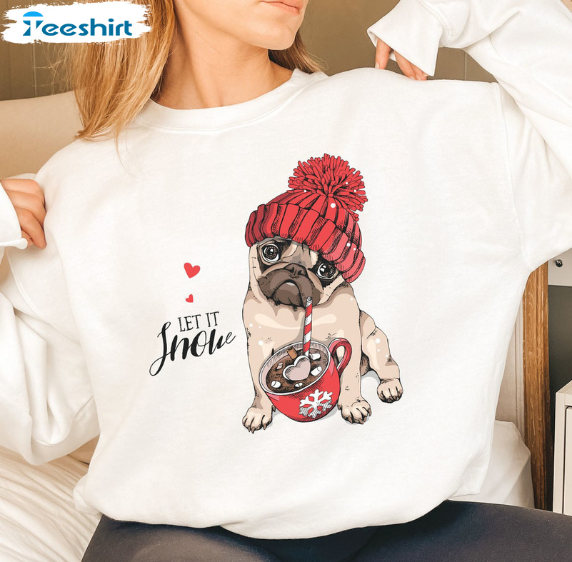 Christmas Pug Shirt - Let It Snow Short Sleeve Sweatshirt