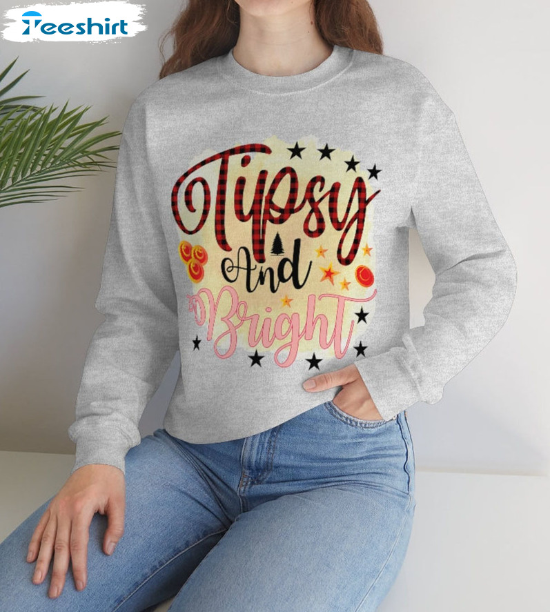 Tipsy And Bright Shirt - Christmas Sweatshirt Unisex Hoodie