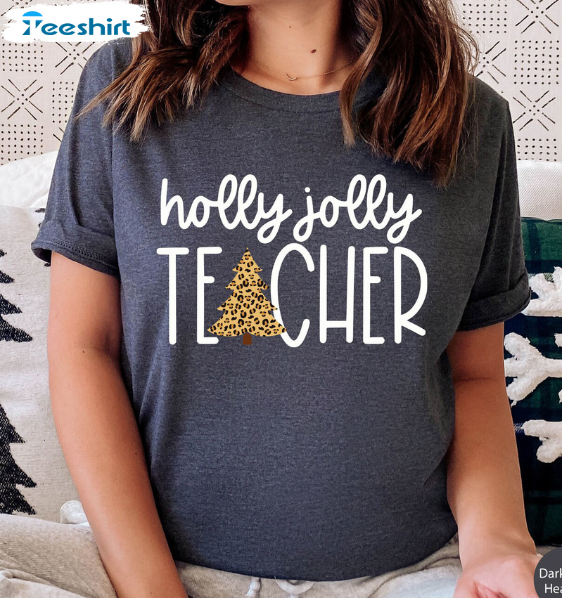 Holly Jolly Teacher Shirt - Leopard Christmas Tee Tops Long Sleeve