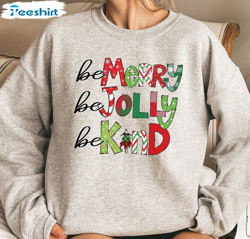 Be Merry Be Jolly Be Kind Shirt - Christmas Teacher Tee Tops Unisex Hoodie