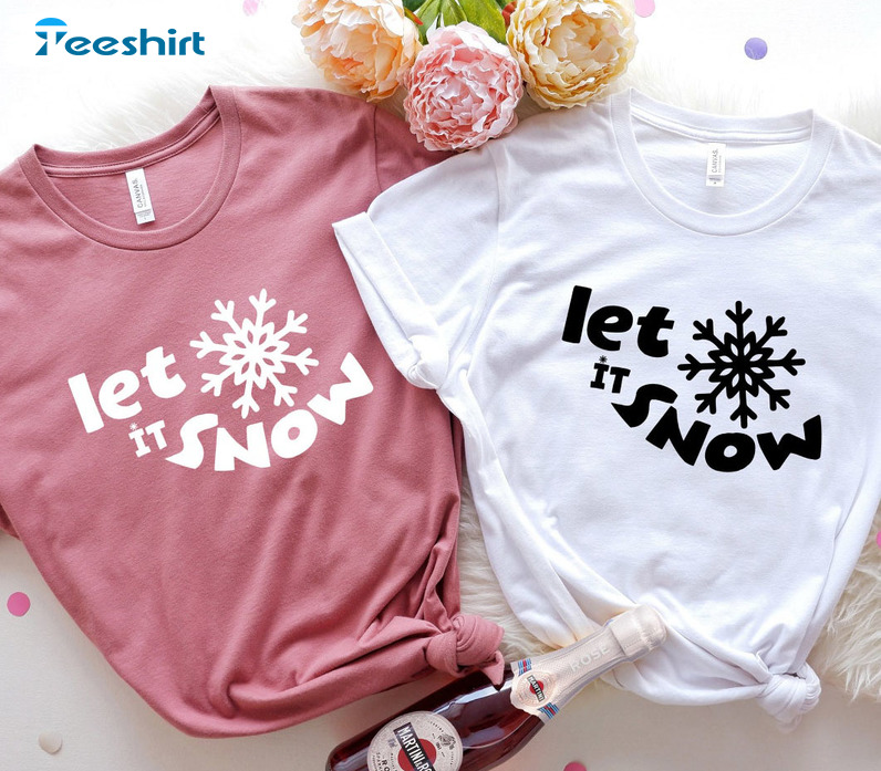 Let It Snow Shirt - Christmas Snowflake Unisex Hoodie Crewneck