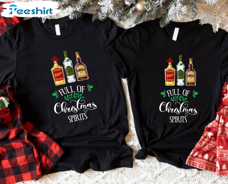 Full Of Christmas Spirits Shirt - Christmas Whiskey Unisex Hoodie Long Sleeve