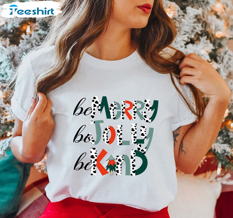 Be Merry Be Jolly Be Kind Shirt - Merry Christmas Sweater Unisex Hoodie