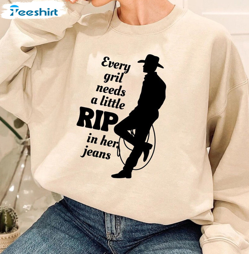 Every Girl Needs A Little Rip In Her Jeans Shirt - Yellowstone Tv Show Short Sleeve Sweater