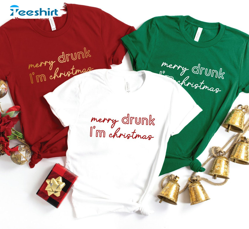 Merry Drunk I'm Christmas Shirt - Christmas Party Tee Tops Unisex T-shirt