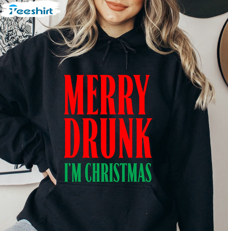 Merry Drunk I'm Christmas Shirt - Funny Christmas Unisex Hoodie Tee Tops