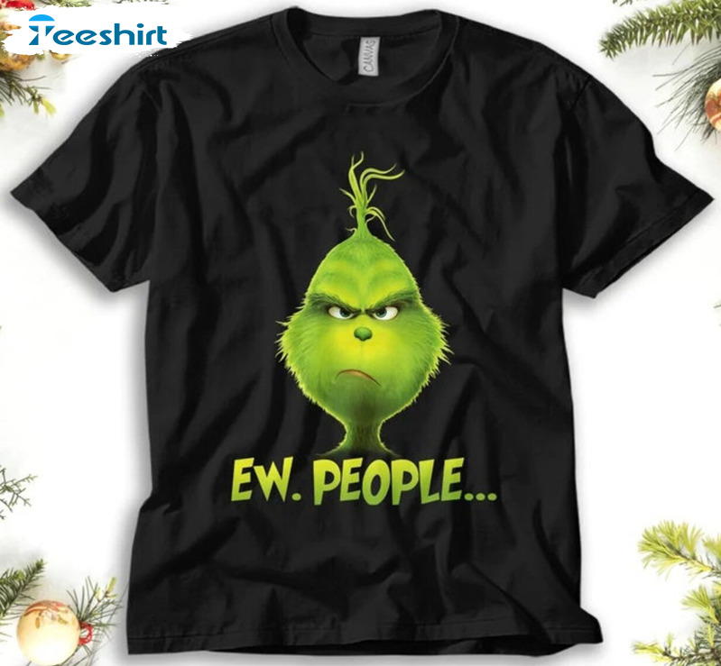 Ew People Grinch Shirt - Funny Grinch Christmas Short Sleeve Sweater