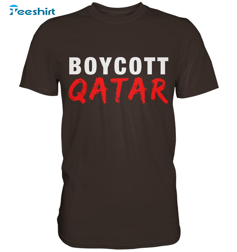 Boycott Qatar Shirt - World Cup 2022 Unisex Hoodie Tee Tops