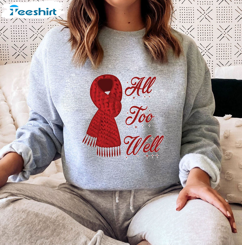 All Too Well Shirt - Taylor Red Sweatshirt Short Sleeve