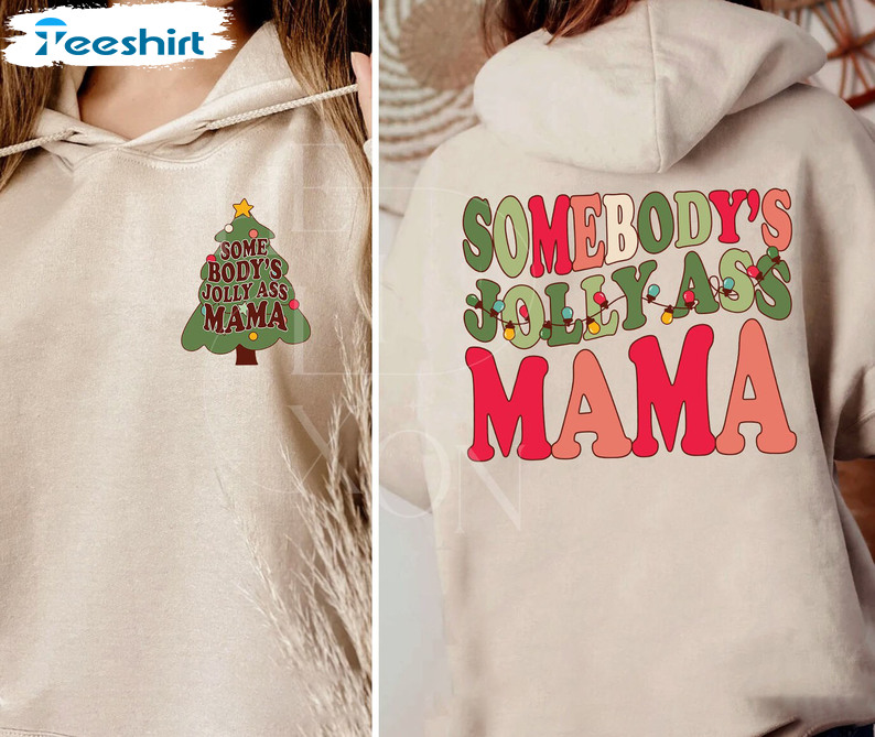 https://img.9teeshirt.com/images/desgin/64/trending/m09d3f/23-somebody-rsquo-s-jolly-ass-mama-christmas-mama-shirt-funny-christmas-saying-shirt-jolly-ass-mama.jpg