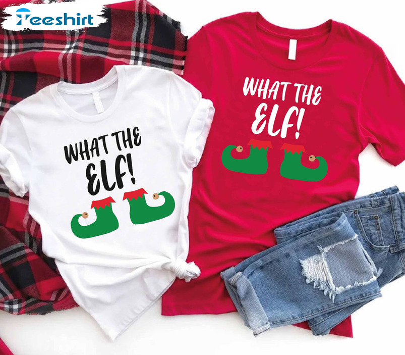What The Elf Funny Sweatshirt, Xmas Holiday Hoodie Long Sleeve