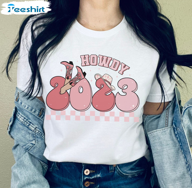 Howdy 2023 Shirt, Cowgirl 2023 Crewneck Sweatshirt