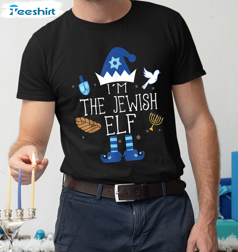 I'm The Jewish Elf Shirt, Happy Hanukkah Sweatshirt Crewneck