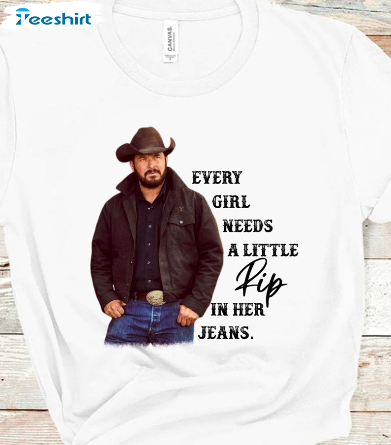Every Girl Needs A Little Rip In Her Jeans Shirt, Yellowstone Cowboy Crewneck Tee Tops