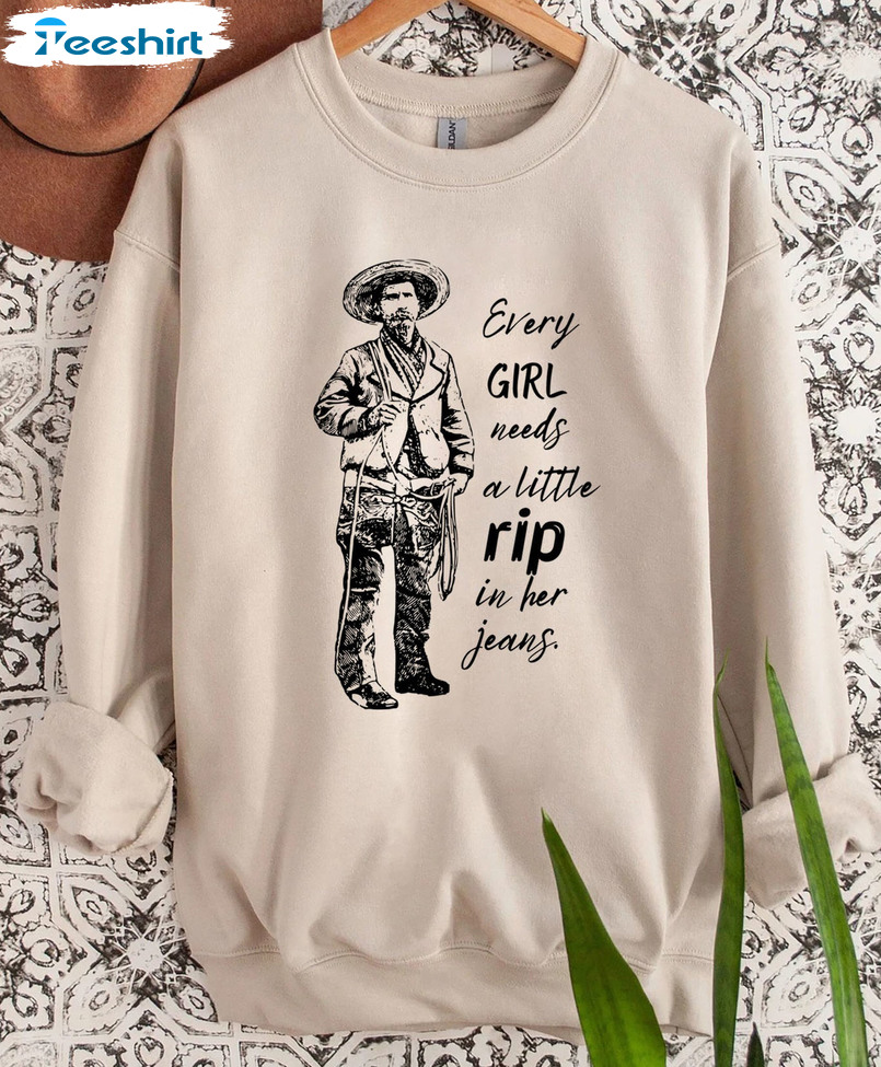 Every Girl Needs A Little Rip In Her Jeans Shirt, Yellowstone Trendy Tee Tops Short Sleeve