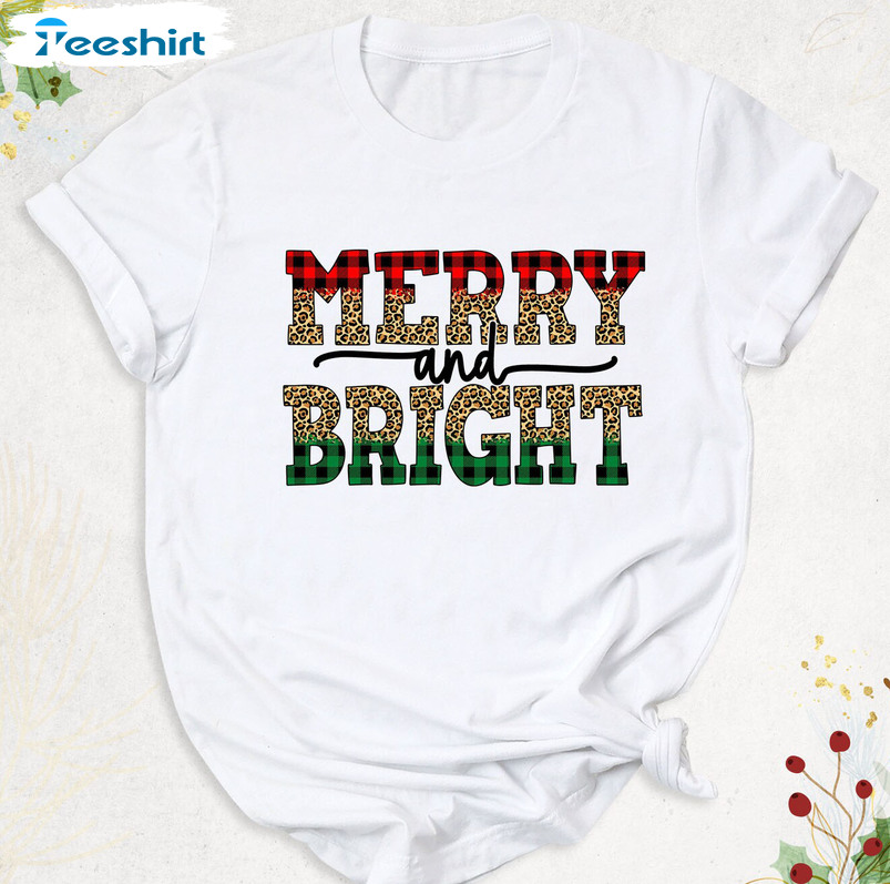 Merry And Bright Shirt, Christmas Unisex T-shirt Sweatshirt