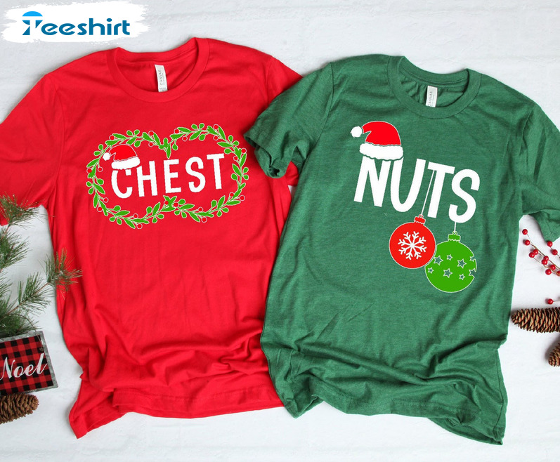 Nuts And Chest Shirt, Funny Christmas Short Sleeve Sweatshirt For Couple