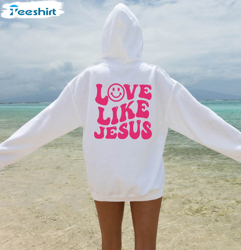 Love Like Jesus Shirt, Trendy Unisex T-shirt Short Sleeve