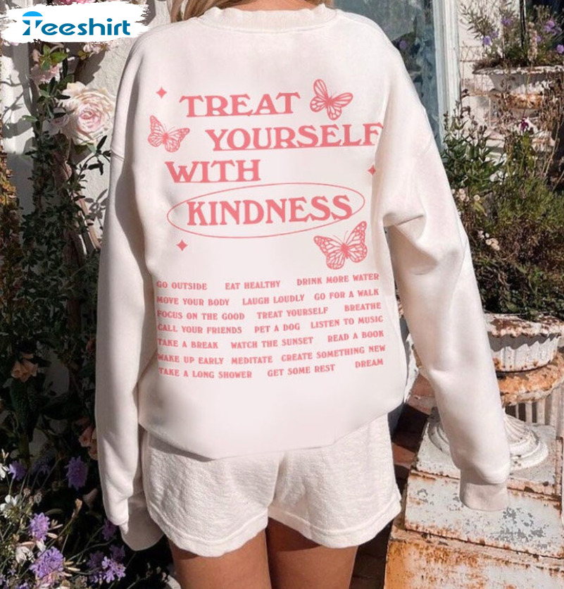 Treat Yourself With Kindness Shirt, Midnight Sweatshirt Long Sleeve