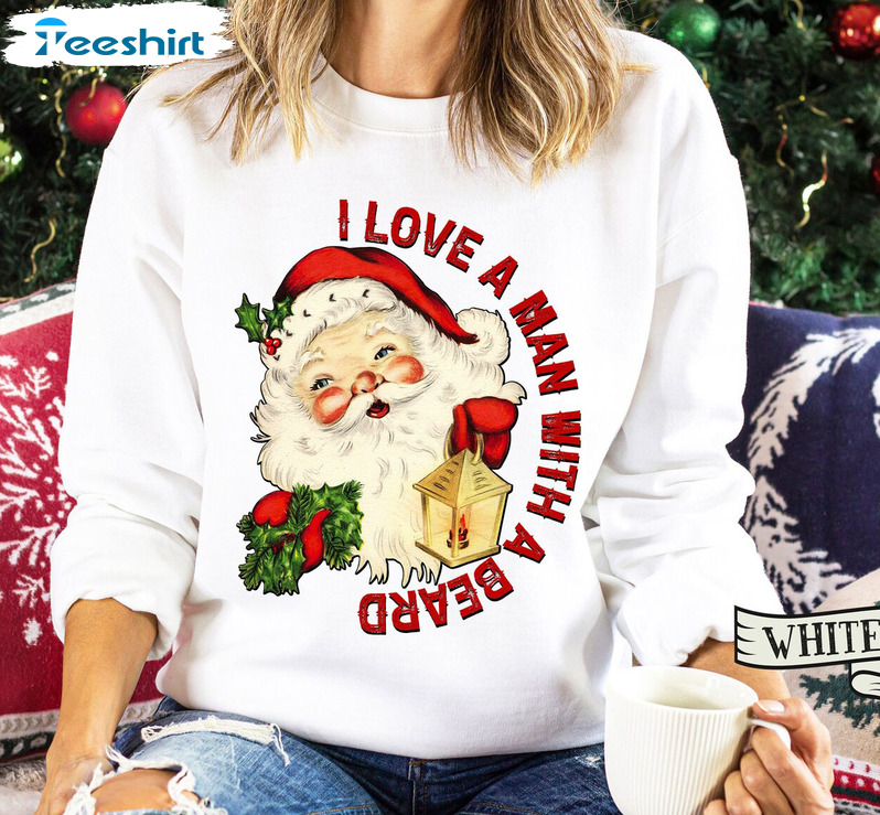 I Love A Man With A Beard Shirt, Cute Santa Claus Long Sleeve Unisex Hoodie