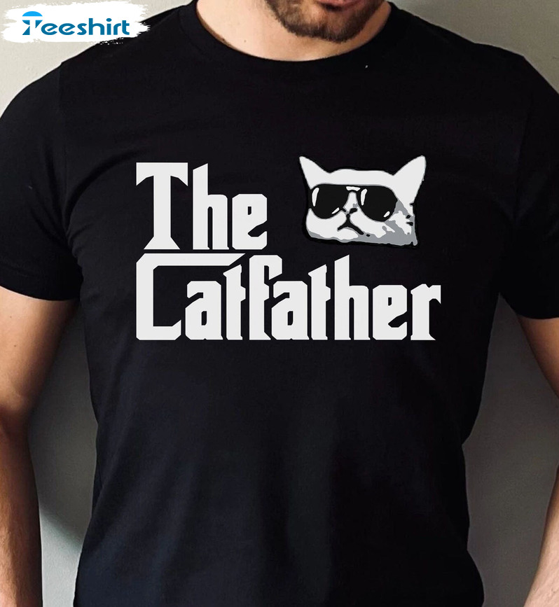 The Catfather Shirt, Cat Dad Trending Crewneck Unisex T-shirt