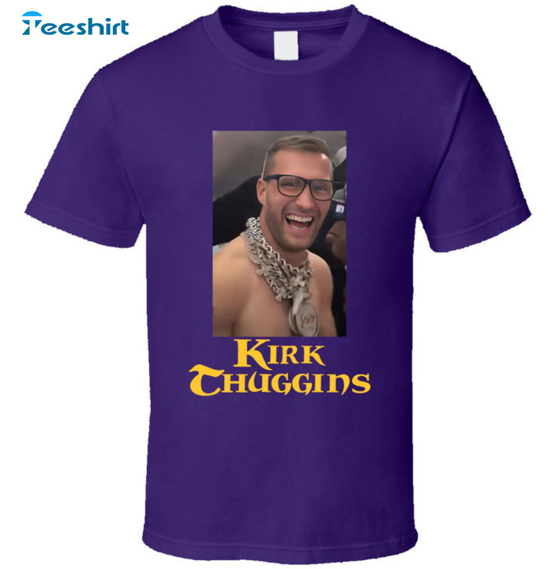 Kirk Thuggins Shirt, Kirk Cousins Chains Sweatshirt Hoodie