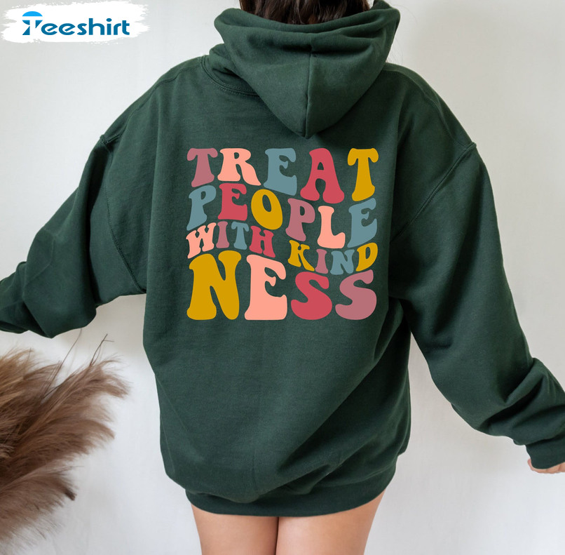 Treat People With Kindness Shirt, Colorful Long Sleeve Unisex Hoodie