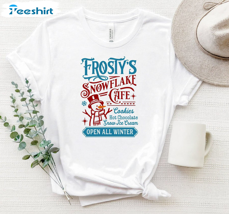 Frosty's Snowflake Cafe Xmas Shirt, Open All Winter Unisex T-shirt Hoodie