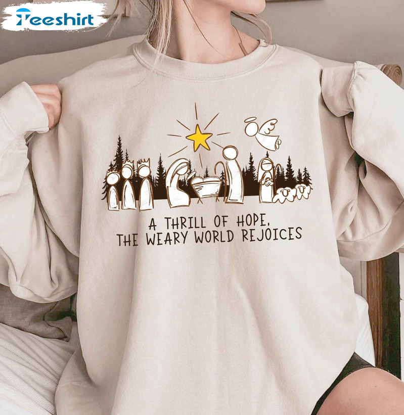 A Thrill Of Hope The Weary World Rejoices Trendy Christmas Long Sleeve Sweater