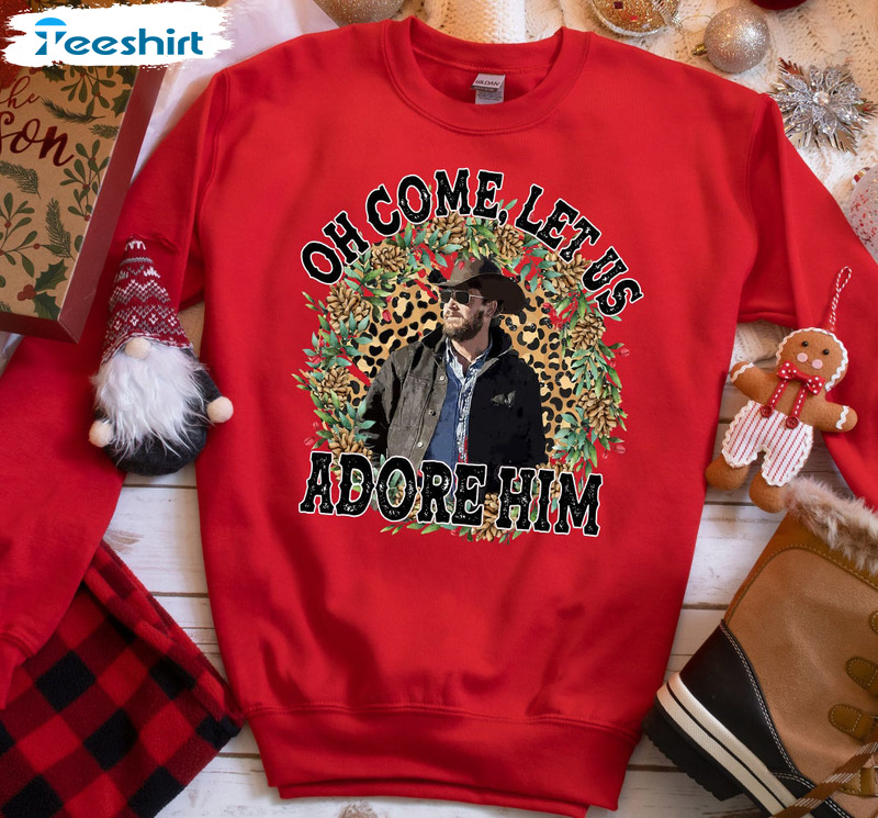 Oh Come Let Us Adore Him Trendy Shirt, Santa Baby Slip A Rip Christmas Sweater