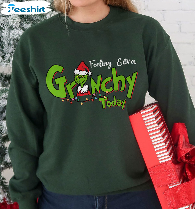 Feeling Extra Grinch Today Sweatshirt, Christmas Unisex Hoodie For Family