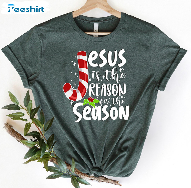 Jesus Is The Reason For The Season Sweatshirt, Christmas Jesus Short Sleeve Tee Tops