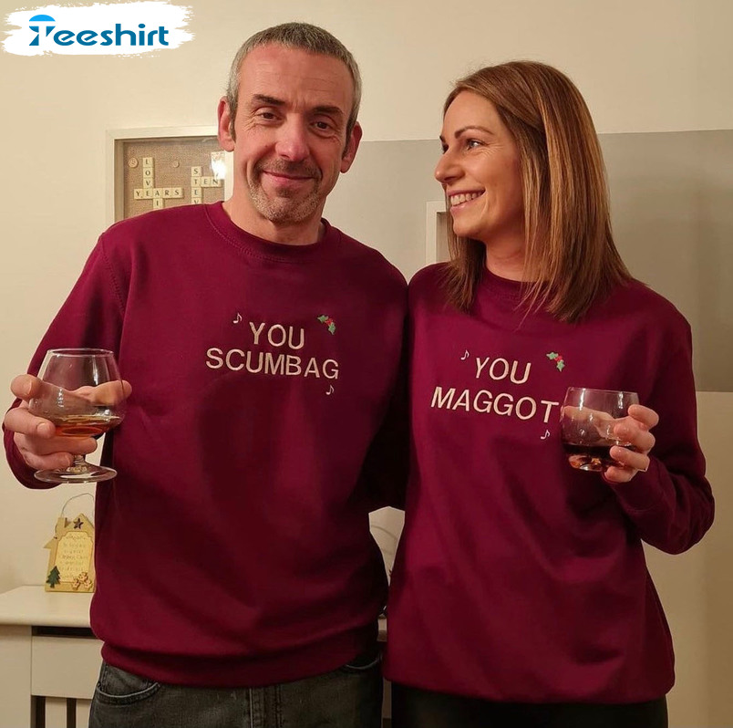 You MAGGOT SCUMBAG Couple Shirt, Christmas Matching Unisex Hoodie Crewneck