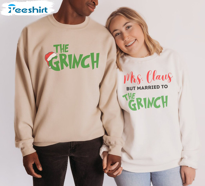 Mrs Claus But Married To The Grinch Shirt, Matching Sweatshirt Hoodie